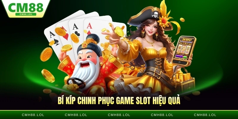 bi-kip-chinh-phuc-game-slot-no-hu-doi-thuong