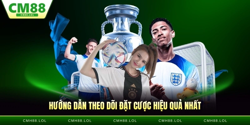 huong-dan-theo-doi-cuoc-bong-da-chau-au