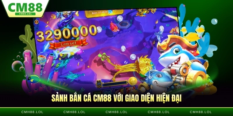 sanh-ban-ca-CM88-voi-giao-dien-hien-dai
