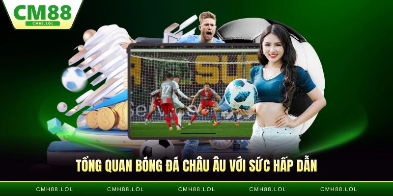 tong-quan-bong-da-chau-au