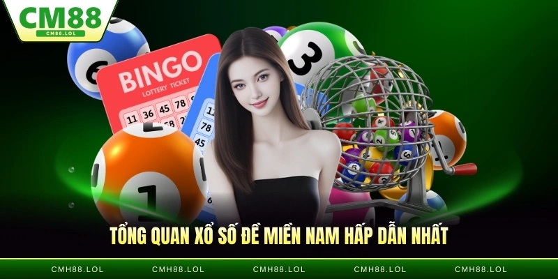 tong-quan-xo-so-de-mien-nam