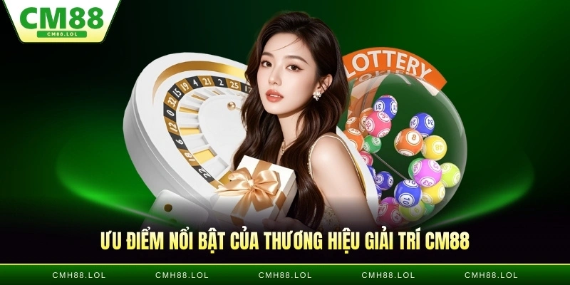 uu-diem-noi-bat-cua-thuong-hieu-cm88